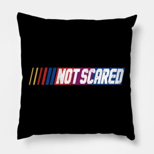 Not Scared Pillow