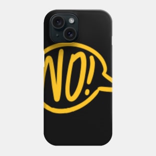 No! Phone Case