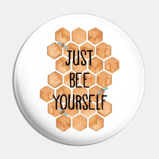 Bee Yourself Pin