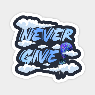 never give up Magnet