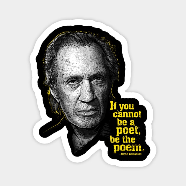 David Carradine - Be the Poem Magnet by Captain_RibMan