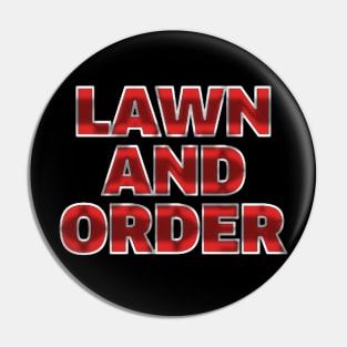 Lawn & Order Make America Rake Again a Funny Pin