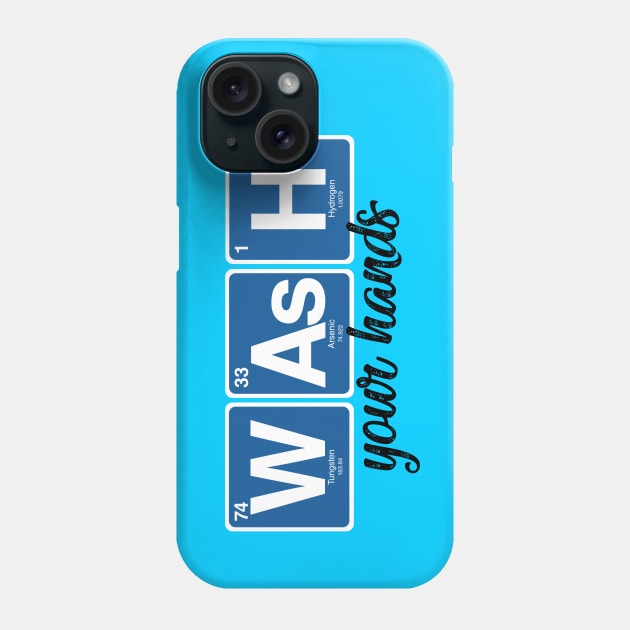 Wash your hands Phone Case by cariespositodesign