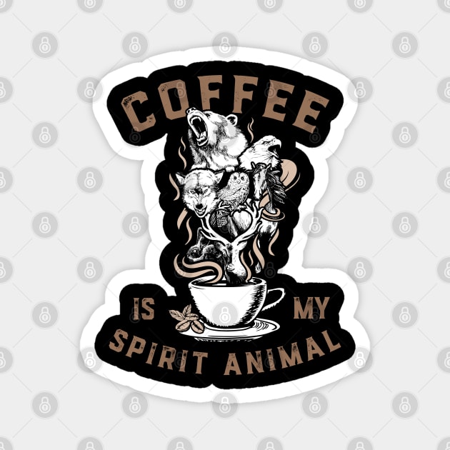 Coffee Is My Spirit Animal! Magnet by aircrewsupplyco