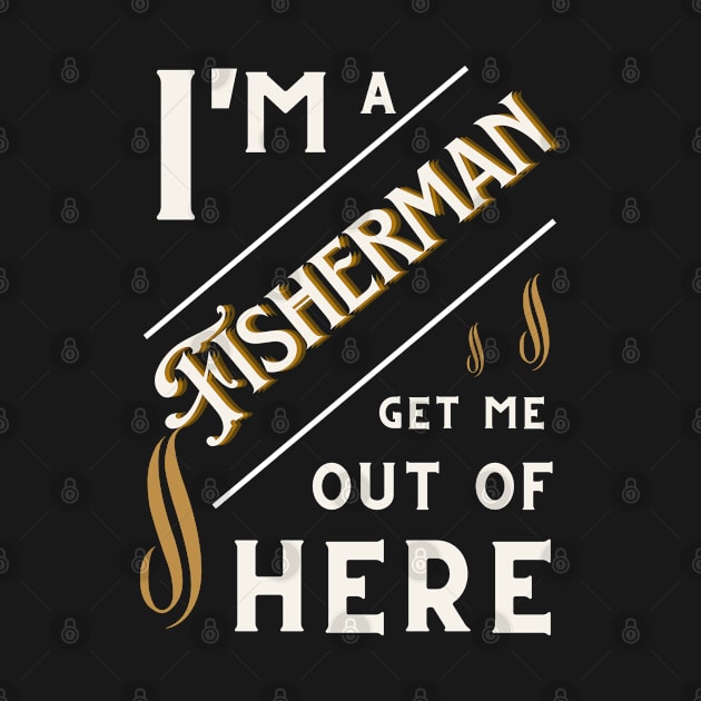 Funny 'I'm a Celebrity' parody Fisherman design. by The Word Shed