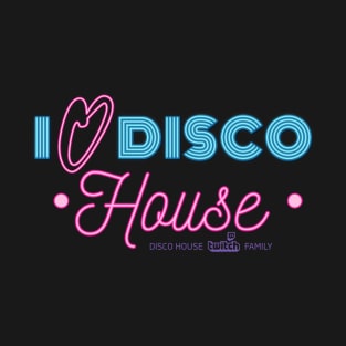 I Love Disco House T-Shirt