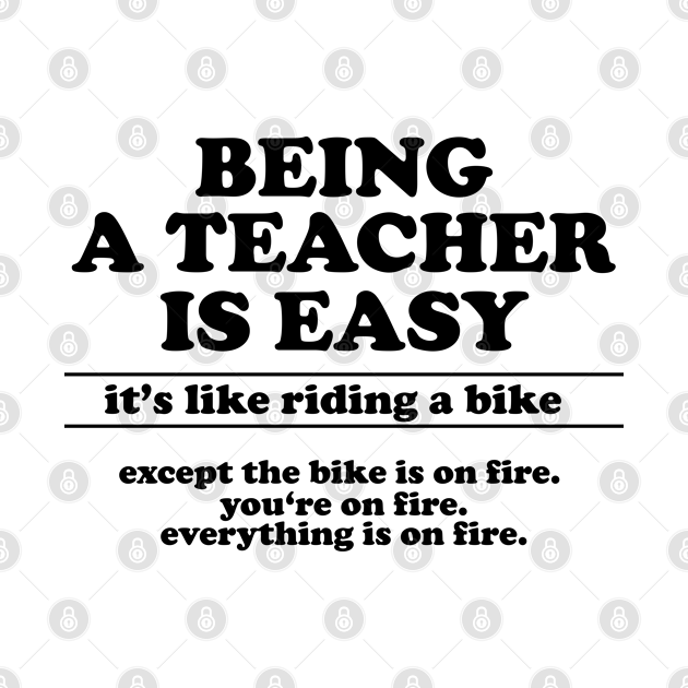 Being A Teacher Is Easy - Funny Teacher - Being A Teacher Is Easy ...