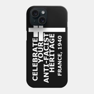 "Celebrate your Anti-Fascist Heritage" Cross of Lorraine (White Version) Phone Case