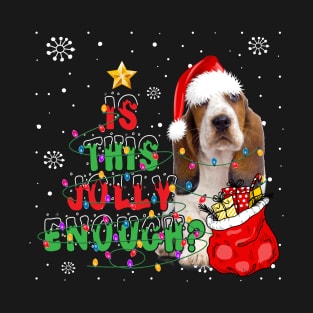 Basset Hound Is This Jolly Enough T-Shirt