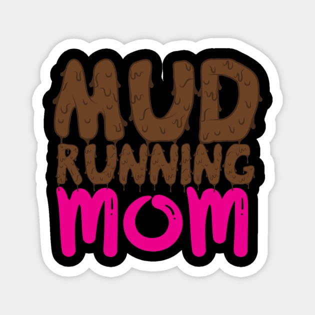 Mud Running Mom Magnet by thingsandthings
