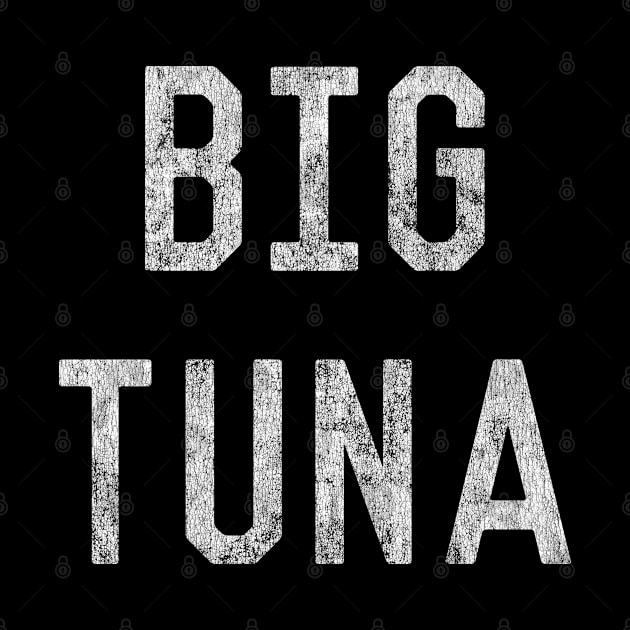 Big Tuna Vintage by Flippin' Sweet Gear