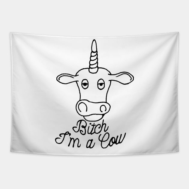 Bitch I'm a Cow Tapestry by Joodls