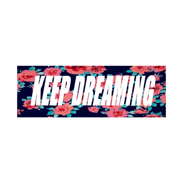 Keep Dreaming by Dohgames