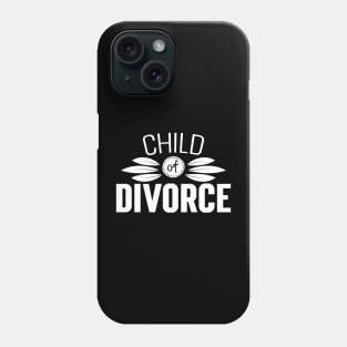 Child Of Divorce Phone Case