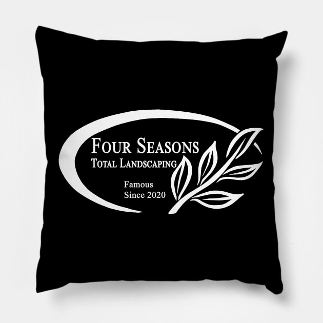 Four Seasons Total Landscaping Famous Since 2020 Pillow by valentinahramov