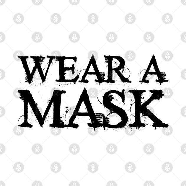 Discover Wear a Mask - Coronavirus - T-Shirt