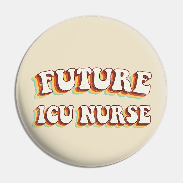 Future ICU Nurse - Groovy Retro 70s Style Pin by LuneFolk