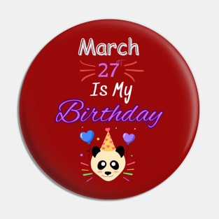 March 27 st is my birthday Pin