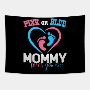 Pink or blue mommy loves you Tapestry