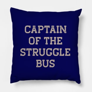 Captain of the Struggle Bus Pillow