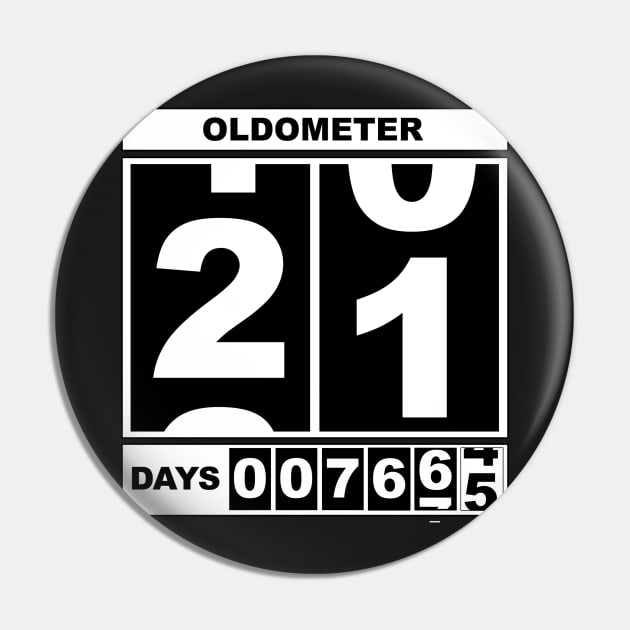 21st Birthday Oldometer Pin by mikepod