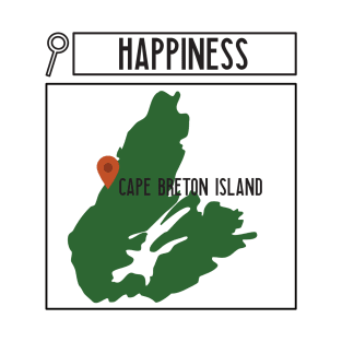 SEARCH FOR HAPPINESS IN CAPE BRETON T-Shirt