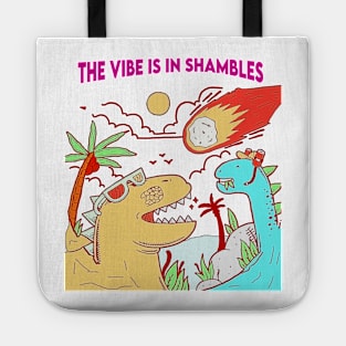 The Vibe Is In Shambles Tote