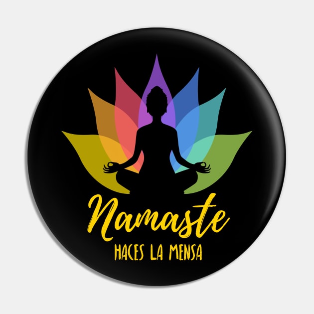 Namaste haces la mensa - yellow letters Pin by verde