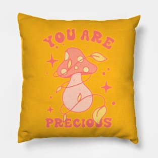 You Are Precious Pillow