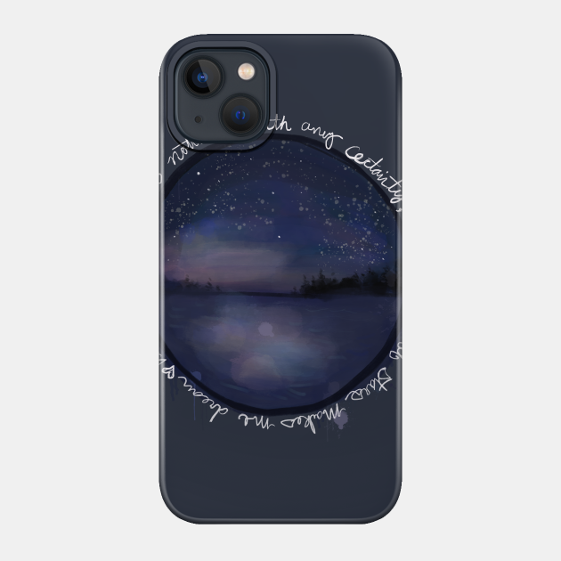 The sight of stars makes me dream - Stars - Phone Case