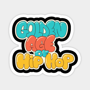 Golden Age of Hip Hop - Hip Hop - Graffiti Bubble Style Magnet