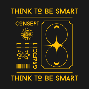 be smart T-Shirt