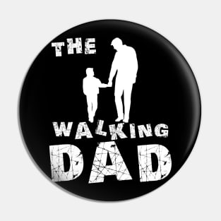 the walking dad Pin