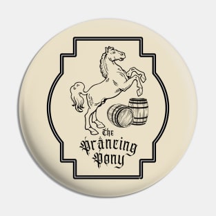 The Prancing Pony Pin