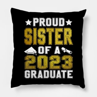 Proud Sister Of A 2023 Graduate Senior Graduation Pillow