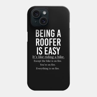 Funny Roofer Gift Being A Roofer Is Easy Phone Case