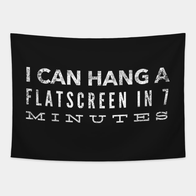 I can hang a flatscreen in 7 minutes Tapestry by mivpiv