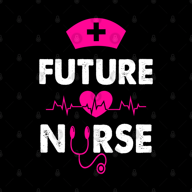 FUTURE NURSE by CoolTees