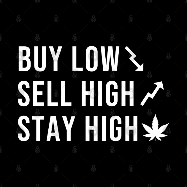 Buy low, sell high, stay high! by wondrous