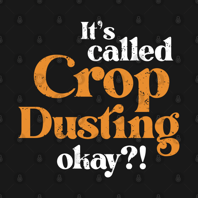 It's called Crop Dusting Funny Farting Joke Sarcastic by Ambience Art