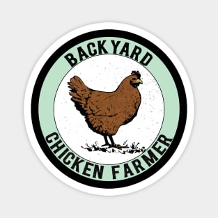 Backyard Chicken Farmer Magnet