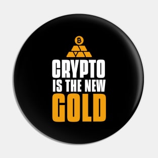 Crypto IS The New Gold Investing Pin