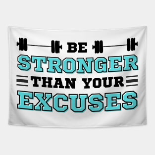 Be Stronger than your Excuses Tapestry