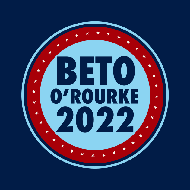 Beto O'Rourke 2022 Texas Election by epiclovedesigns