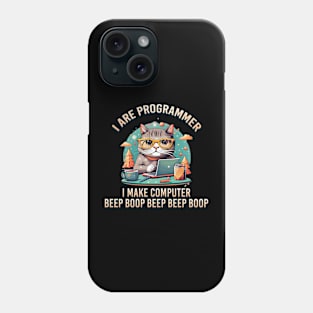 I are programmer I make computer beep boop  funny cat Phone Case