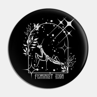 Feminist Icon - Funny Praying Mantis Pin