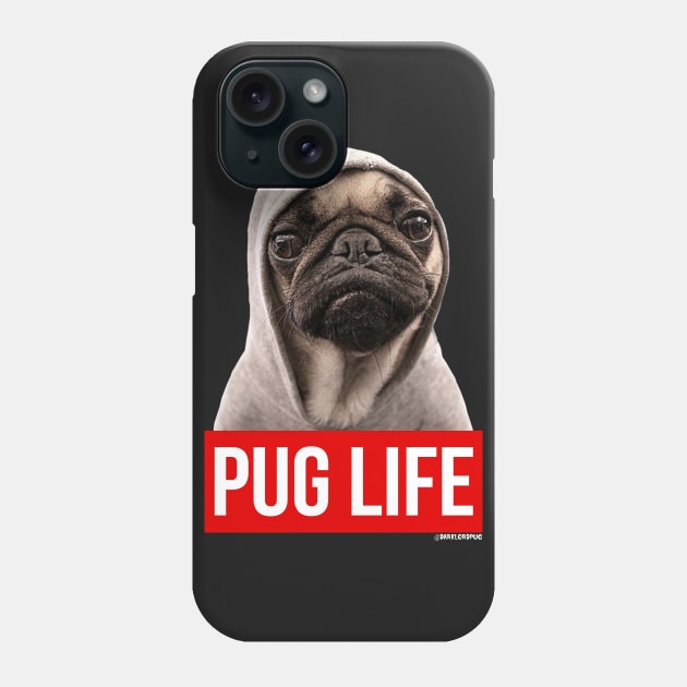 PUG LIFE PUG Phone Case by darklordpug