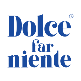 Dolce Far Niente #12 - Slow Vacation T-Shirt