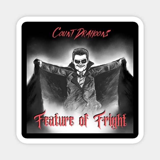 Count Drahoon Magnet by Count Drahoon's Feature of Fright