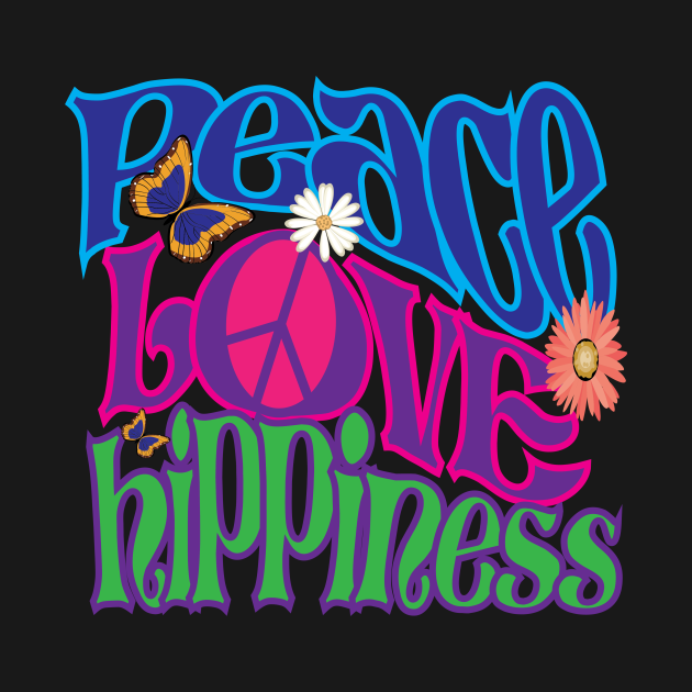 Peace, Love, Hippieness (in color) - Hippie - T-Shirt | TeePublic